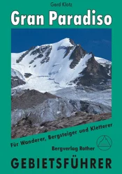 Geprüft Gebietsführer Gran Paradiso-Für Wanderer, Bergsteiger, Kletterer